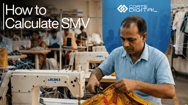 Banner for Coats Digital titled 'How to Calculate SMV' featuring a garment worker cutting yellow fabric at a sewing workstation in a factory with a digital data overlay.