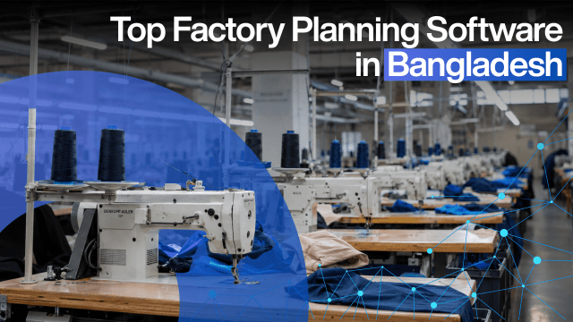 Banner titled 'Top Factory Planning Software in Bangladesh' featuring industrial sewing machines on a factory floor with blue network overlays