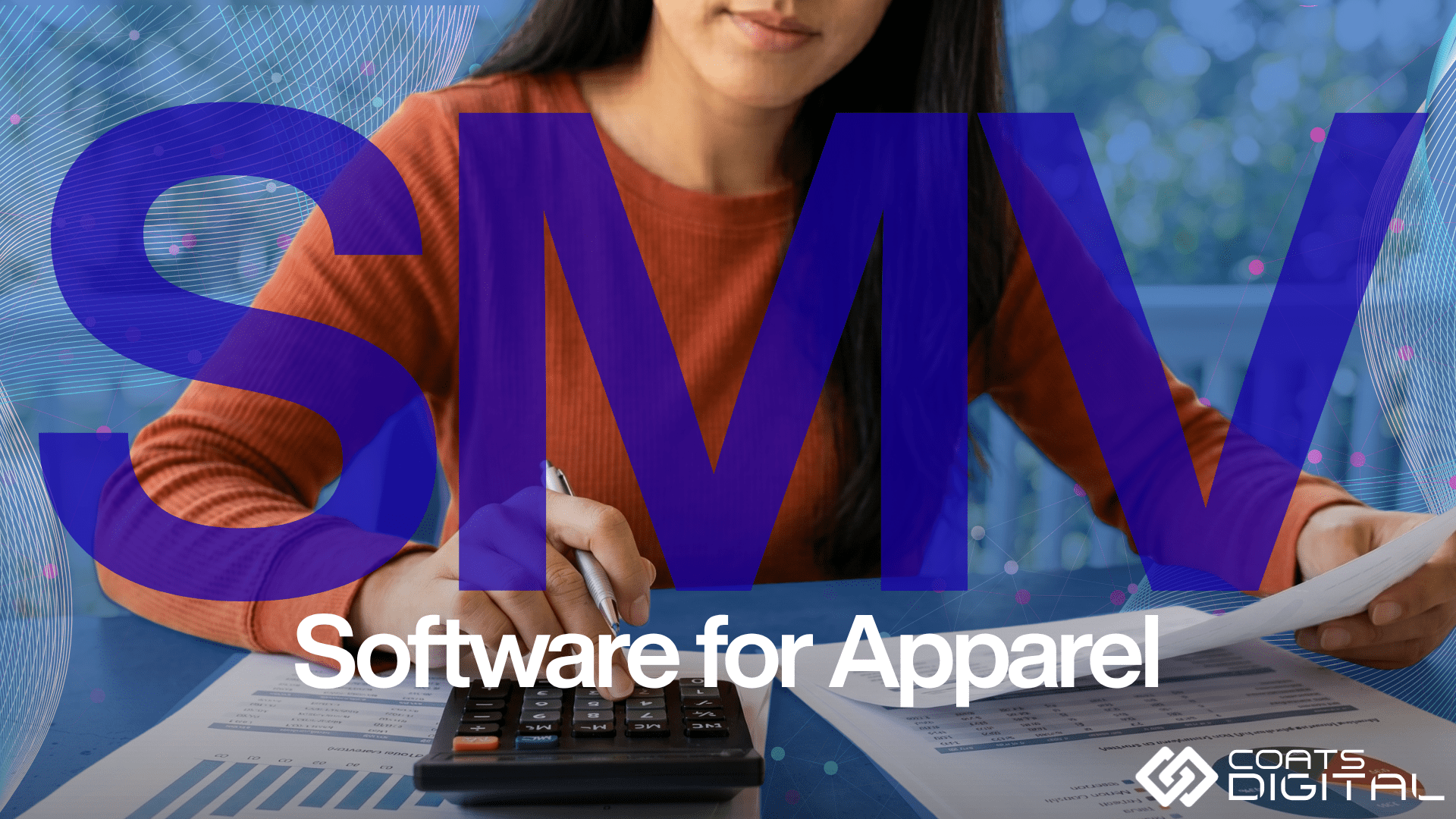 Banner for Coats Digital titled 'SMV Software for Apparel' featuring a person reviewing financial documents and using a calculator at a desk.
