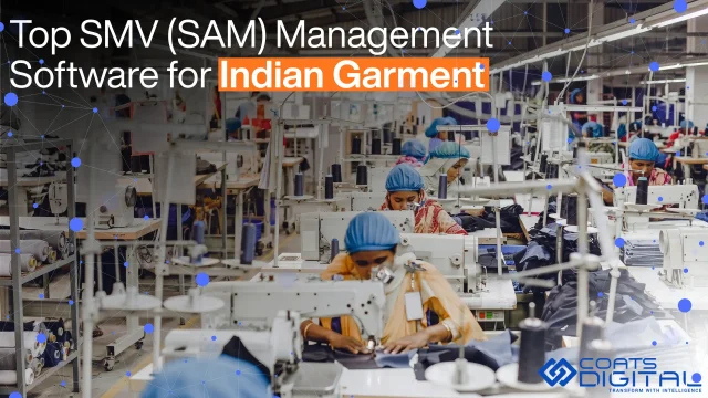 Garment factory with sewing operators and industrial machines, featuring the title "Top SMV (SAM) Management Software for Indian Garment", digital network graphics, and the Coats Digital logo.