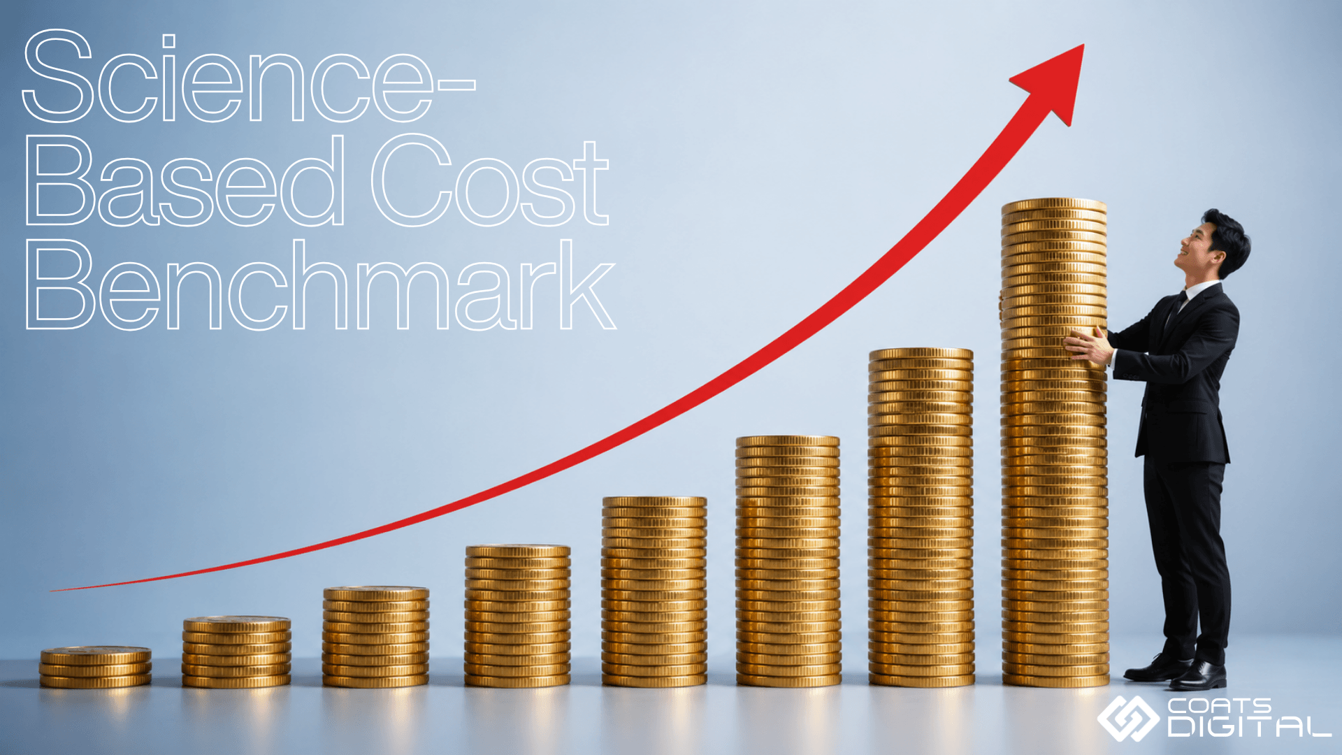 Coats Digital guide cover: businessman arranging increasing coin stacks, symbolizing science-based cost benchmarking