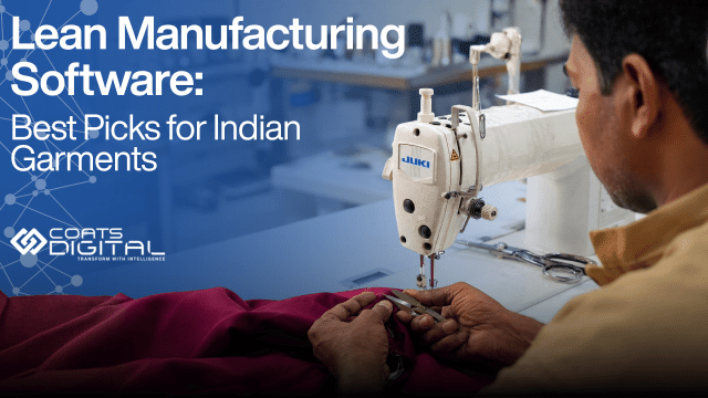 Coats Digital header graphic featuring the Coats Digital logo with the tagline Transform with Intelligence, headline Lean Manufacturing Software: Best Picks for Indian Garments, and a photograph of a garment worker operating an industrial Juki sewing machine in a textile factory