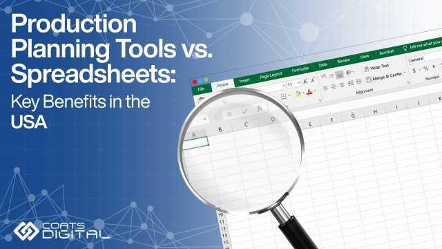 Coats Digital promotional graphic featuring the Coats Digital logo, headline Production Planning Tools vs. Spreadsheets: Key Benefits in the USA, and a magnifying glass focused on a spreadsheet grid against a blue digital network background
