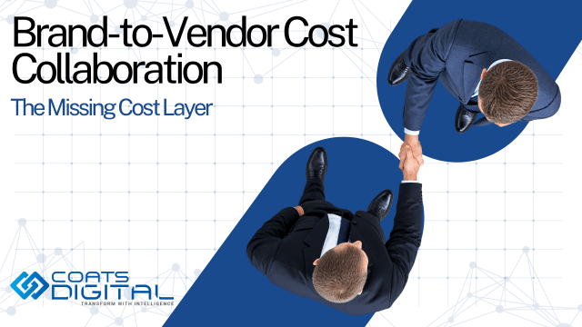 Coats Digital header graphic featuring the Coats Digital logo with the tagline Transform with Intelligence, headline Brand-to-Vendor Cost Collaboration: The Missing Cost Layer, and an overhead photograph of two business professionals shaking hands against a blue and white patterned grid background.