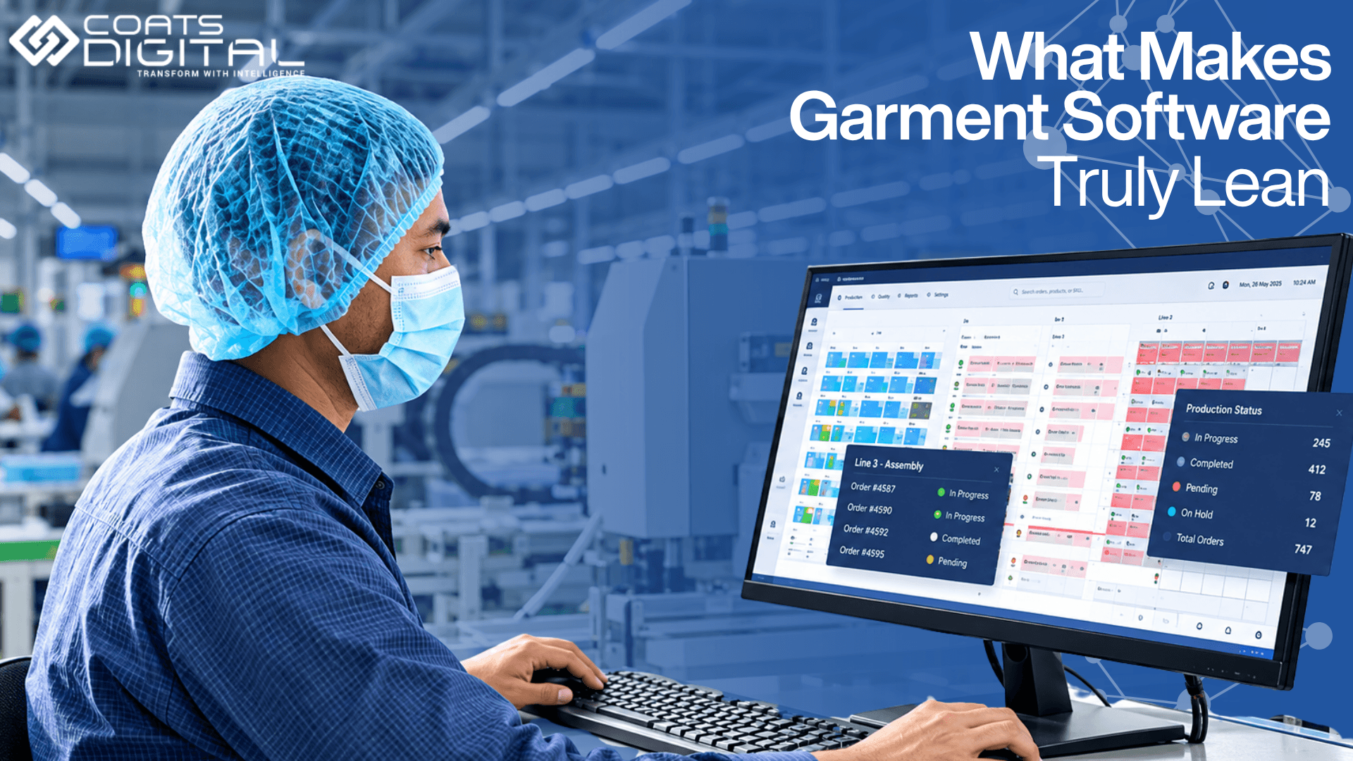 Coats Digital header graphic featuring the Coats Digital logo with the tagline Transform with Intelligence, headline What Makes Garment Software Truly Lean, and a photograph of a factory worker wearing a hairnet and face mask while operating a computer displaying a production status dashboard with order metrics and assembly line schedules.